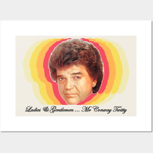 Ladies and Gentlemen ... Mr Conway Twitty Wall Art by DankFutura